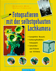 Fotografieren mit der selbstgebauten Lochkamera.