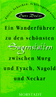 Ein Wanderführer zu den schönsten Sagenstätten zwischen Murg und Eyach, Nagold und Neckar